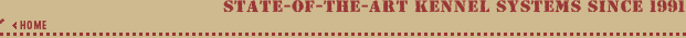 State-of-the-Art Kennel Systems Since 1991